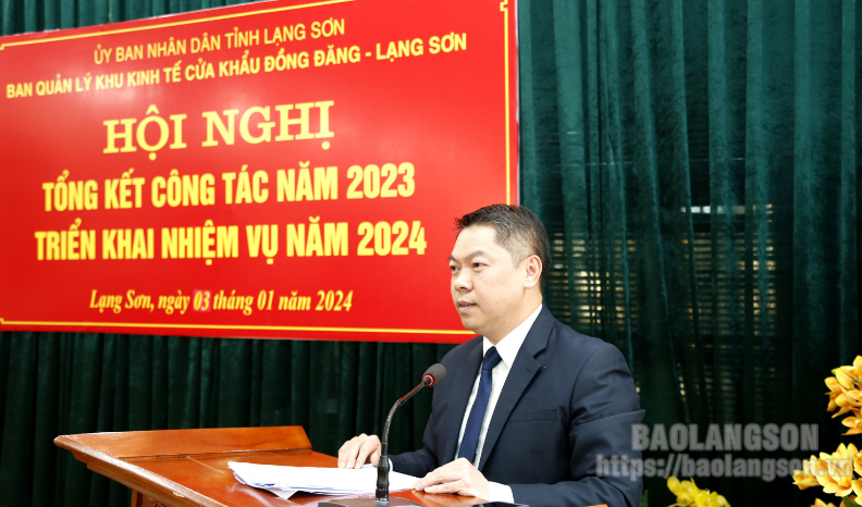 Ban Quản lý Khu Kinh tế cửa khẩu Đồng Đăng - Lạng Sơn tổng kết công tác năm 2023